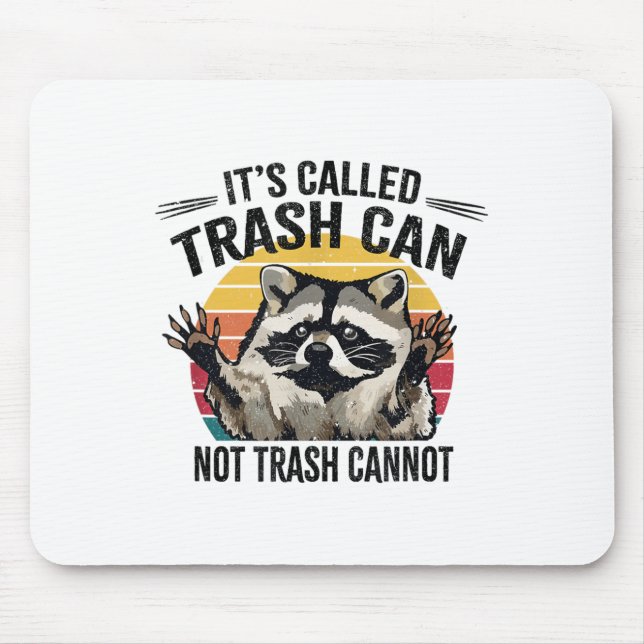It's Called Trash Can Not Trash Cannot Raccoon  Musmatta (Framsidan)