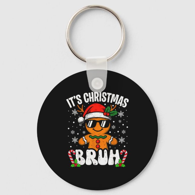 It's Christmas Bruh Meme Funny Gingerbread Xmas Te Nyckelring (Framsida)