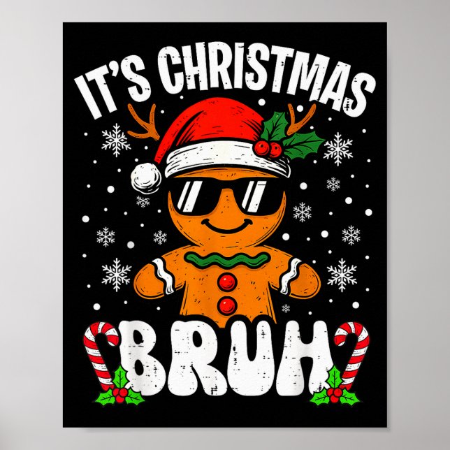 It's Christmas Bruh Meme Funny Gingerbread Xmas Te Poster (Framsidan)