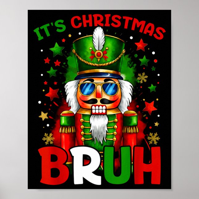 It's Christmas Bruh Nutcracker Boys Kids Xmas Chri Poster (Framsidan)