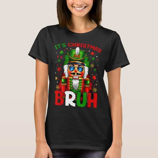 It's Christmas Bruh Nutcracker Boys Kids Xmas Chri T Shirt (Framsida)