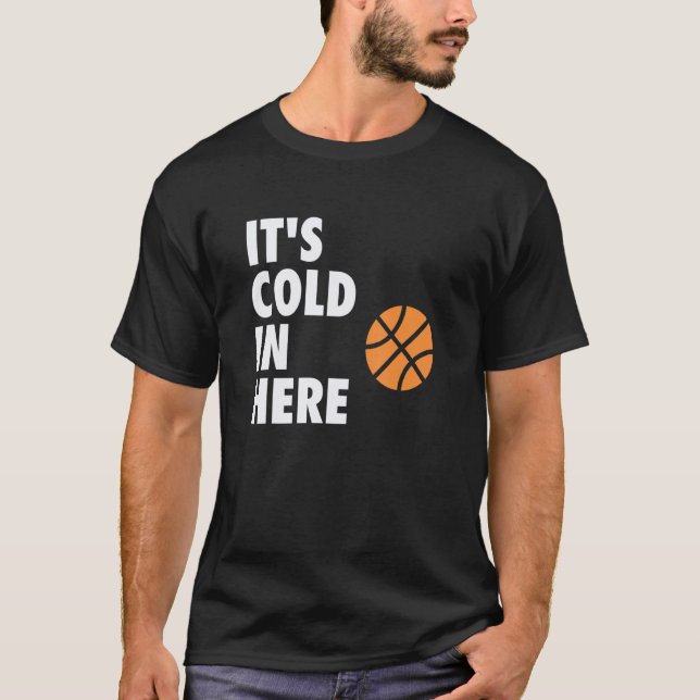 It's Cold in Here Hoop B-ball Design T Shirt (Framsida)