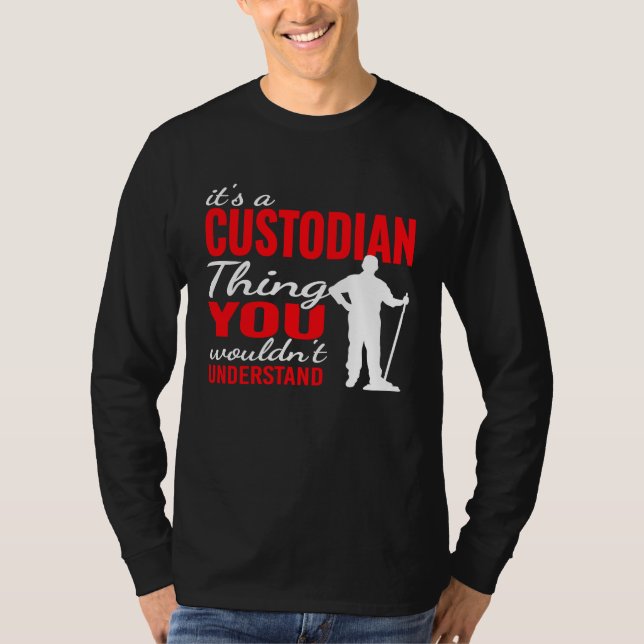 It's custodian Thing for Janitorial Mopping Custod T Shirt (Framsida)