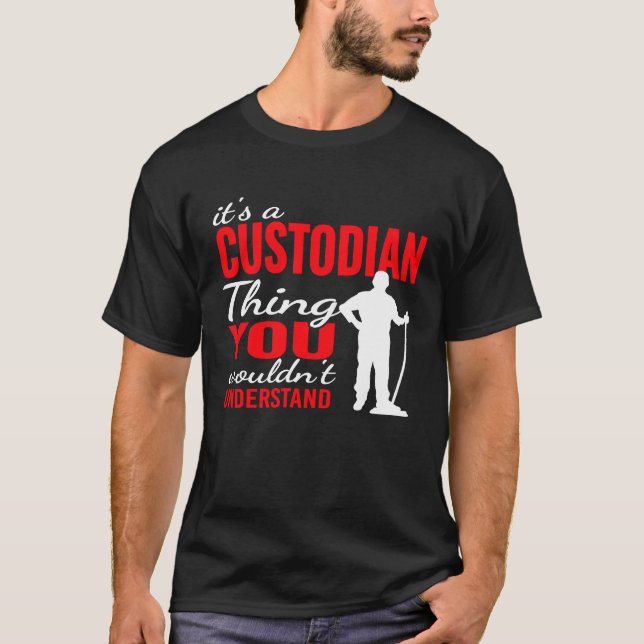 It's custodian Thing for Janitorial Mopping Custod T Shirt (Framsida)