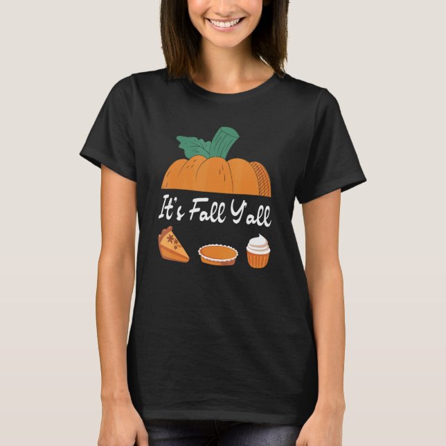 It's Fall Y'all Autumn Pumpkin Spice Pie Family Th T Shirt (Framsida)