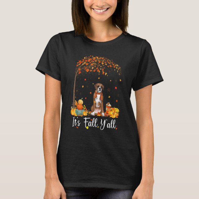 It's Fall Y'all Boxer Dog   Thanksgiving Party Aut T Shirt (Framsida)