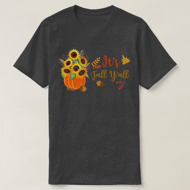 Its Fall Yall Cute Sunflowers Pumpkin Autumn Fall  T Shirt (Design framsida)