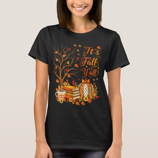 It's Fall Y'all Floral Pumpkin Autumn Coffee Thank T Shirt (Framsida)