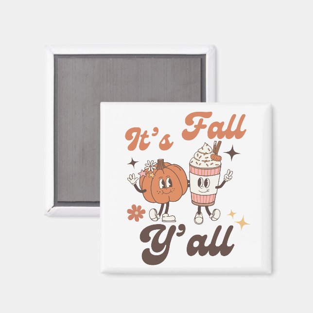 It's Fall Y'all Pumpkin Spice Latte Magnet (Front/Back)