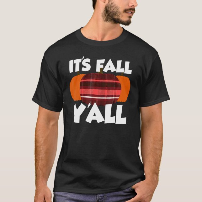 It's Fall Y'all Thanksgiving Pumpkin Flannel T Shirt (Framsida)