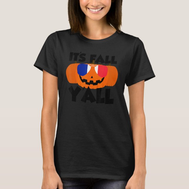 It's Fall Y'all Thanksgiving Pumpkin France Glasse T Shirt (Framsida)