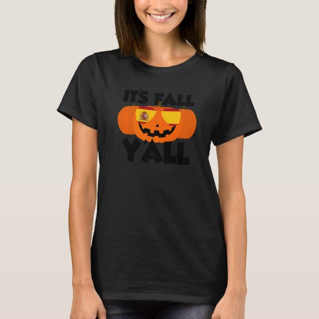 It's Fall Y'all Thanksgiving Pumpkin Spain Glasses T Shirt (Framsida)
