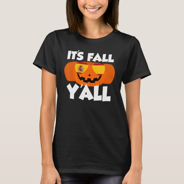It's Fall Y'all Thanksgiving Pumpkin Spain Glasses T Shirt (Framsida)