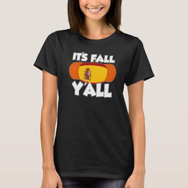 It's Fall Y'all Thanksgiving Pumpkin Spain   T Shirt (Framsida)