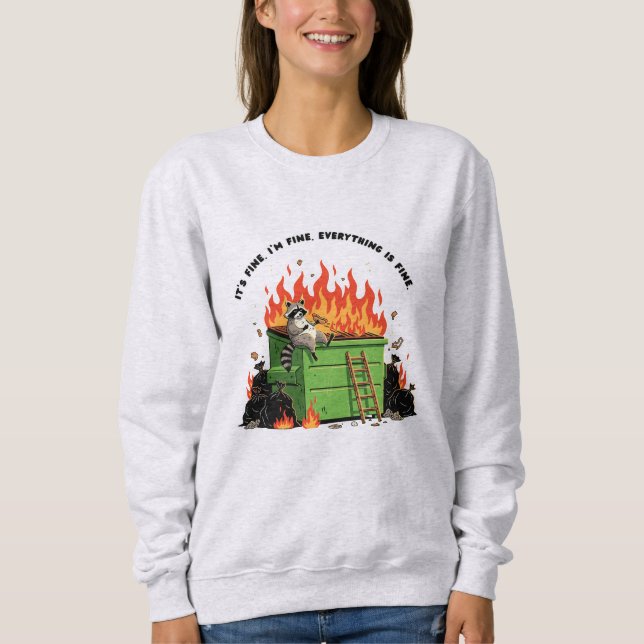 It's Fine Dumpster Fire  T Shirt (Framsida)
