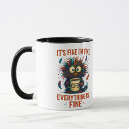 It's Fine I'm Fine Coffee Cat Mug – Funny Sarcasti Mugg
