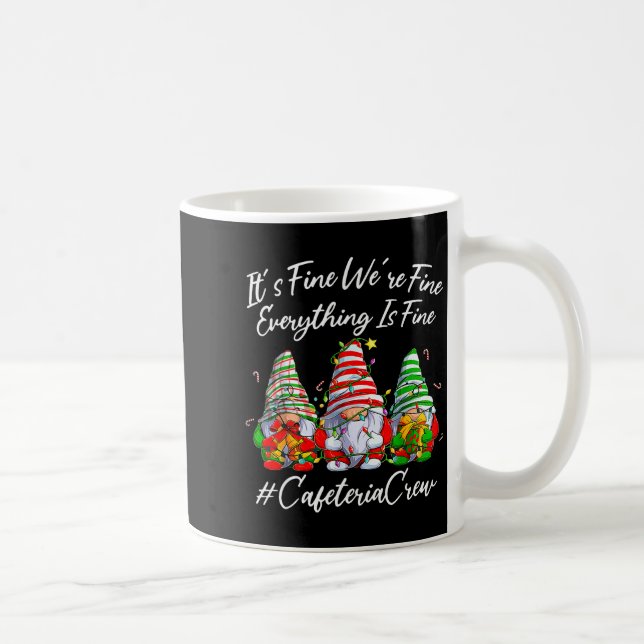 It's Fine I'm Fine Everything Cafeteria Crew Gnome Kaffemugg (Höger)