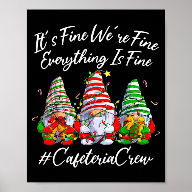 It's Fine I'm Fine Everything Cafeteria Crew Gnome Poster (Framsidan)