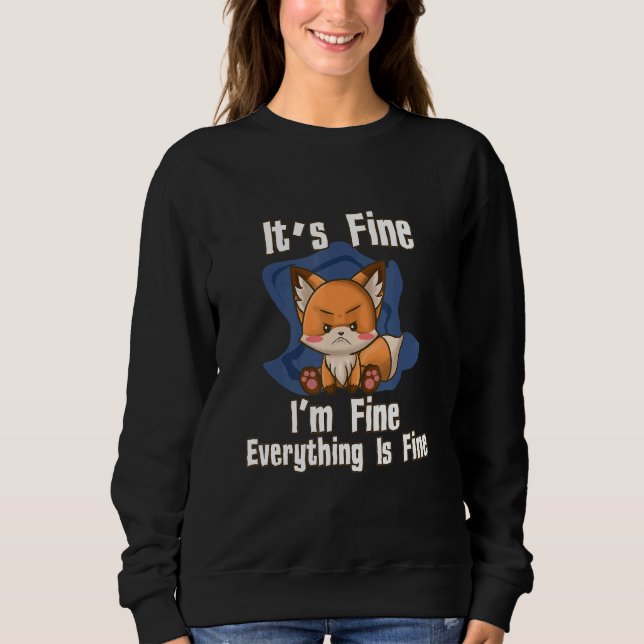 Its Fine Im Fine Everything Fine Fox T Shirt (Framsida)
