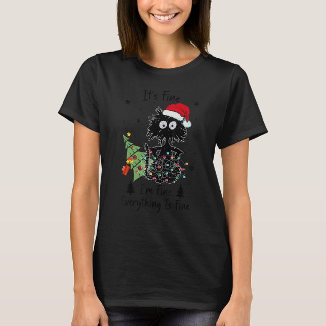 It's Fine I'm Fine Everything Is Fine Cat Christma T Shirt (Framsida)