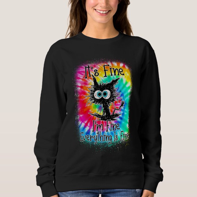 It's Fine I'm Fine Everything Is Fine  Cat Tie Dye T Shirt (Framsida)