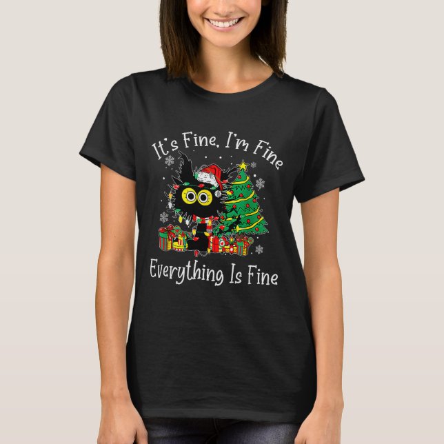 It's Fine I'm Fine Everything Is Fine Christmas Sa T Shirt (Framsida)