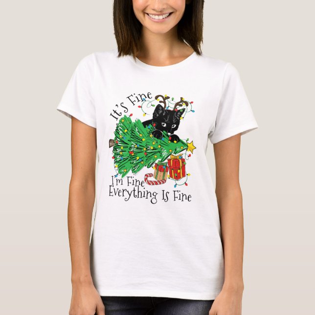 It's Fine I'm Fine Everything Is Fine Fun Christma T Shirt (Framsida)