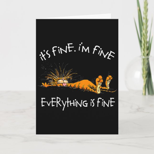 It's Fine I'm Fine Everything Is Fine Funny Cat Lo Kort (Framsida)