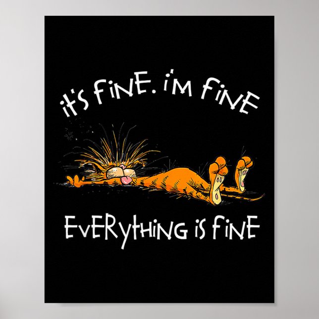 It's Fine I'm Fine Everything Is Fine Funny Cat Lo Poster (Framsidan)