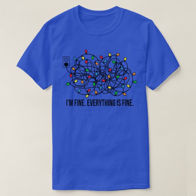 Its Fine Im Fine Everything Is Fine Funny Christma T Shirt (Design framsida)