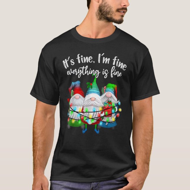 It's Fine I'm Fine Everything Is Fine Gnome Christ T Shirt (Framsida)