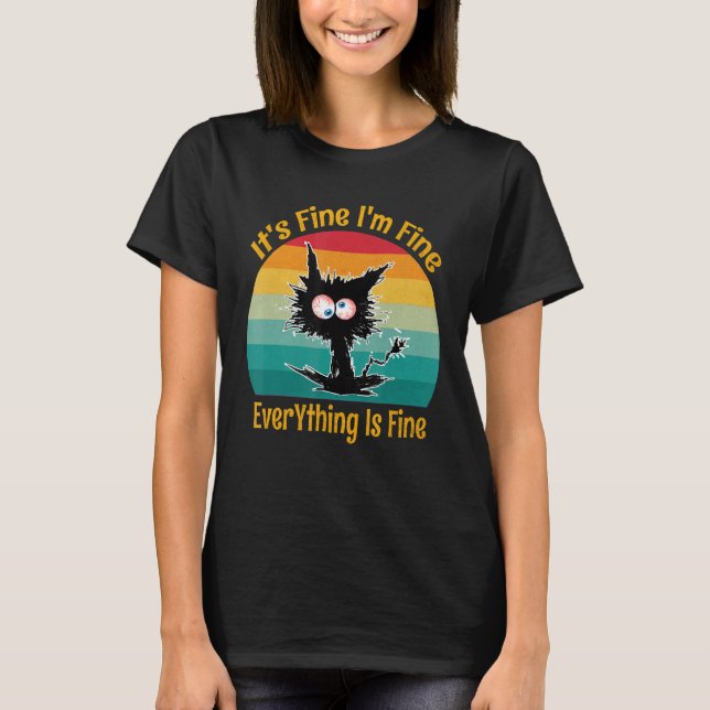 It's Fine I'm Fine Everything Is Fine Retro   Blac T Shirt (Framsida)