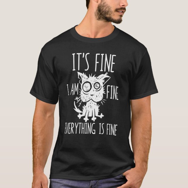 It's Fine I'm Fine Everything Is Fine Stressed Out T Shirt (Framsida)