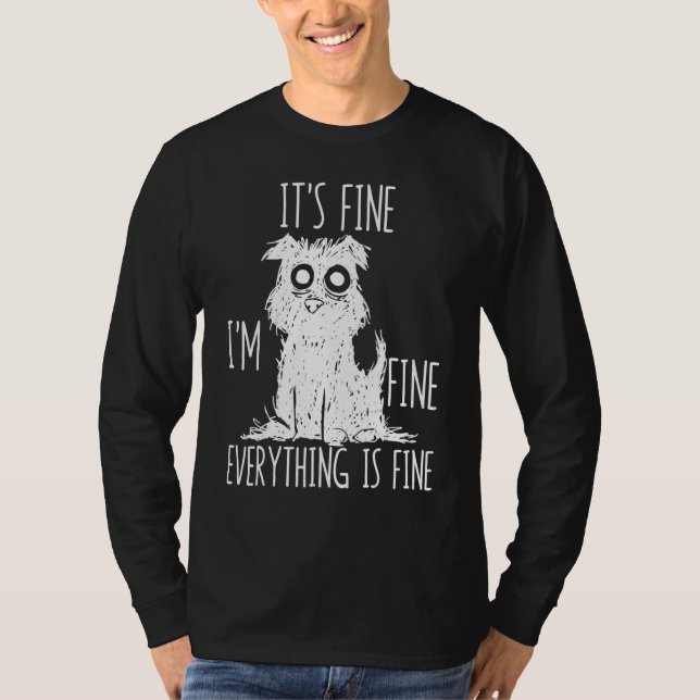 It's Fine I'm Fine Everything Is Fine Stressed Out T Shirt (Framsida)