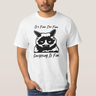 It's Fine I'm Fine Everything Is Fine T Shirt