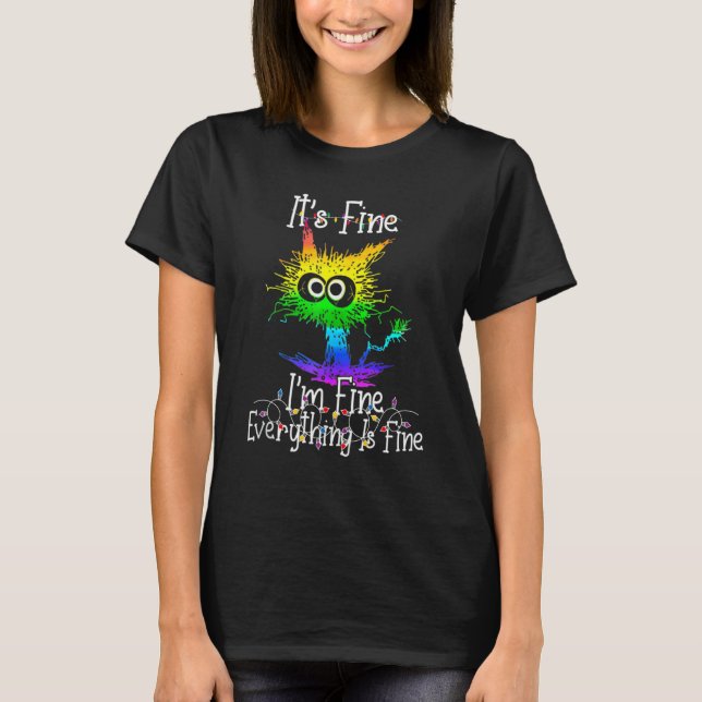 It's Fine I'm Fine Everything Is Fine X mas Lights T Shirt (Framsida)