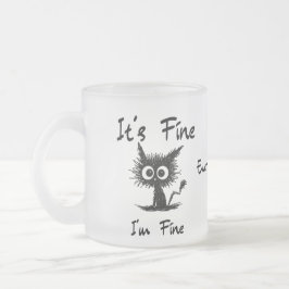 It's Fine I'm Fine" Funny Sarcastic Black Cat Frostad Glasmugg