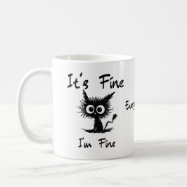 It's Fine I'm Fine" Funny Sarcastic Black Cat Kaffemugg