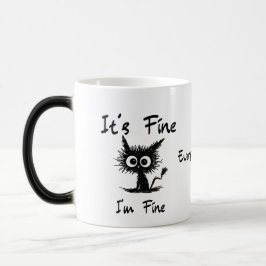 It's Fine I'm Fine" Funny Sarcastic Black Cat Magisk Mugg