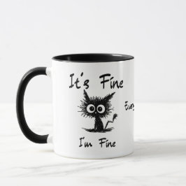 It's Fine I'm Fine" Funny Sarcastic Black Cat Mugg