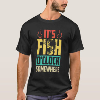 It's Fish O'clock Somewhere Retro Vintage Fisherma T Shirt