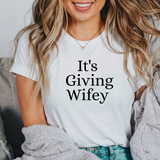 It's Giving Wifey Bride  T Shirt