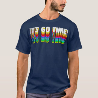 ITS GO TIME Retro Izzy Mandelbaum Quote Tribute T Shirt