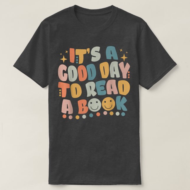 Its Good Day To Read Book Funny Library Reading Lo T Shirt (Design framsida)