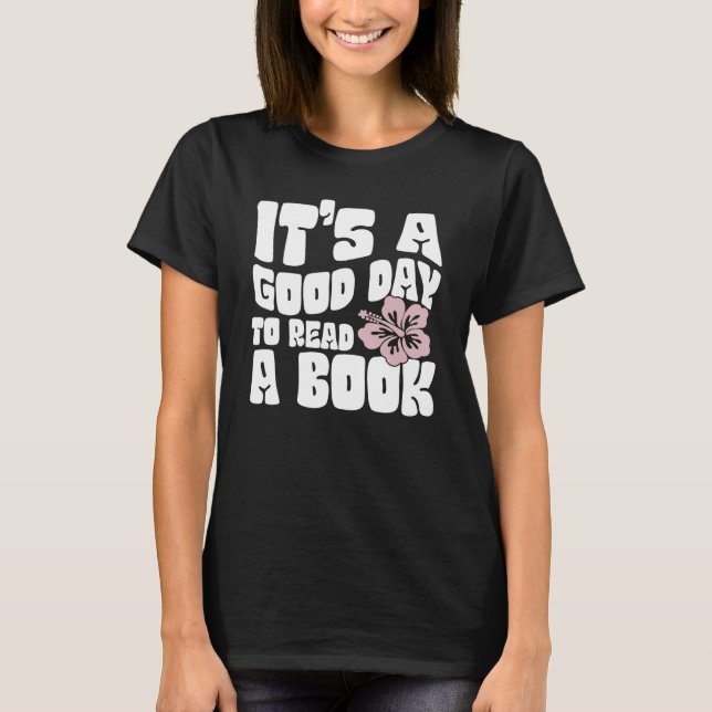 It's Good Day To Read Book  Library Reading  10 T Shirt (Framsida)