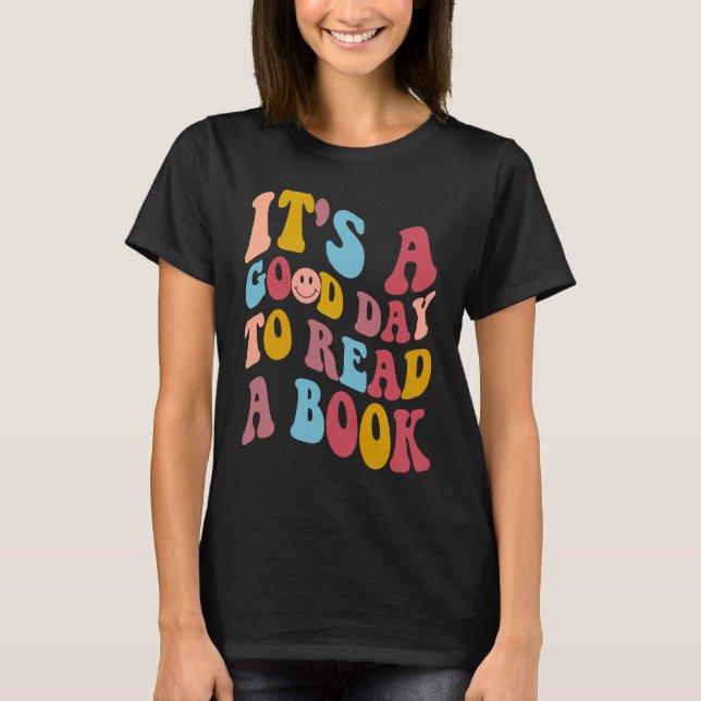 It's Good Day To Read Book  Library Reading T Shirt (Framsida)