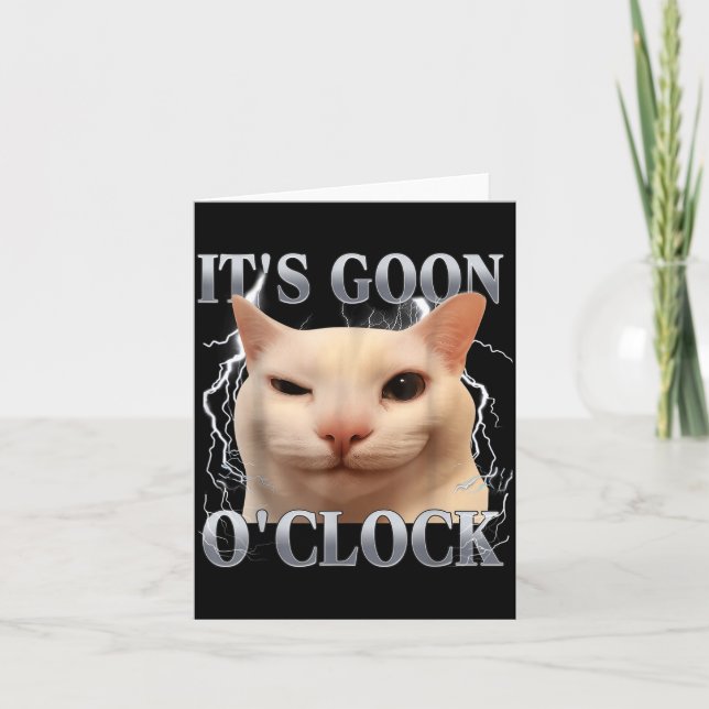 It's Goon O'clock Funny Cat Meme Men Women Humor S Kort (Framsida)