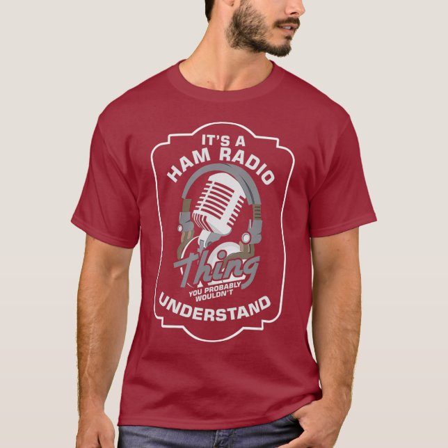 Its Ham Radio Thing Operator Radio Station gift T Shirt (Framsida)