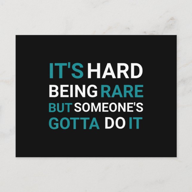 It's Hard Being Rare But Someone - Rare Disease Da Vykort (Framsida)