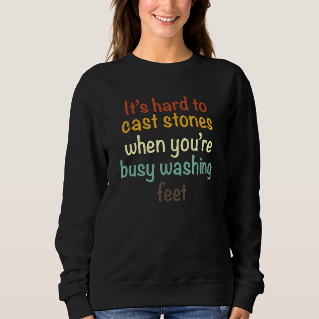 It's Hard To Cast Stones When You're Busy Washing  T Shirt (Framsida)